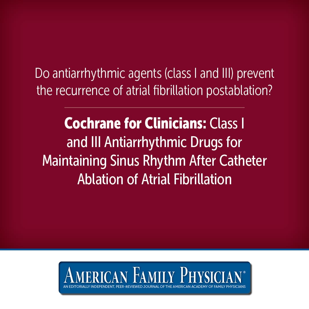 Class I and III Antiarrhythmic Drugs for Maintaining Sinus Rhythm After ...