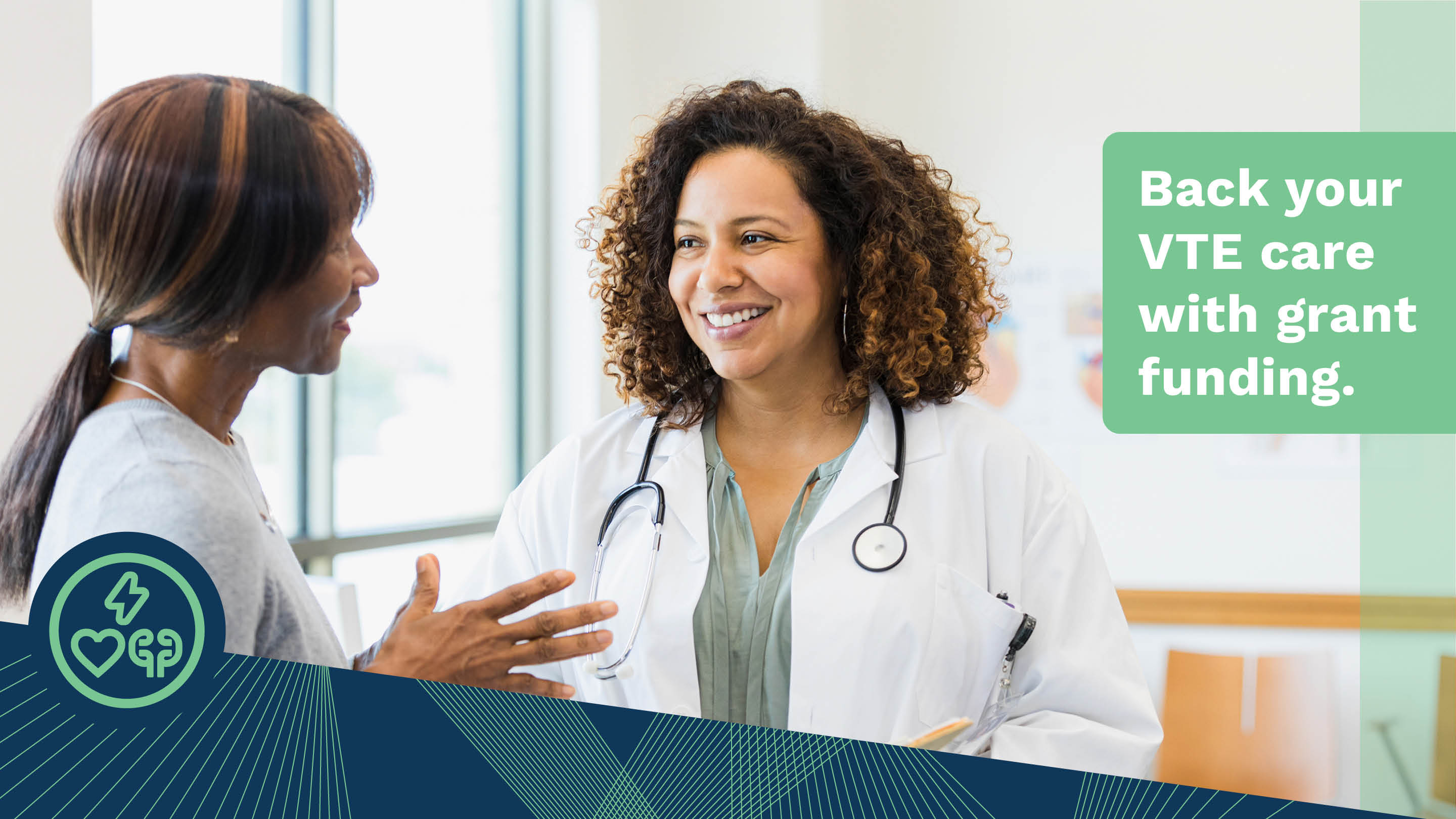 A physician and patient speak in a well lit lobby with text overlay that says "Back your VTE care with grant funding."